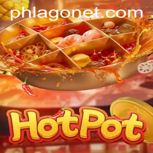 Dive into the Exciting World of Hotpot: A Journey Through PH LAGO